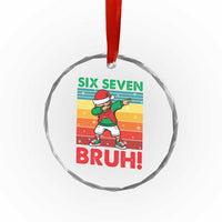 Six Seven Bruh Christmas Dabbing Crystal Glass Ornament Funny 67 Meme Retro Santa Kid Vibes - Wonder Print Shop