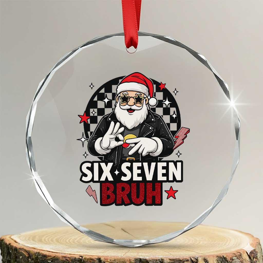 Six Seven Bruh Christmas Meme Crystal Glass Ornament Cool Santa 67 Hand Sign Street Style Vibes - Wonder Print Shop