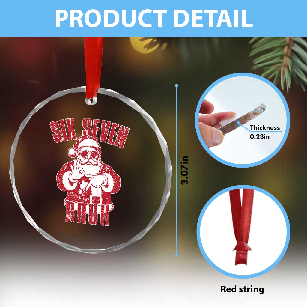 Six Seven Bruh Funny Christmas Crystal Glass Ornament Santa 67 Meme Teens Boys Kids Xmas Pajamas - Wonder Print Shop