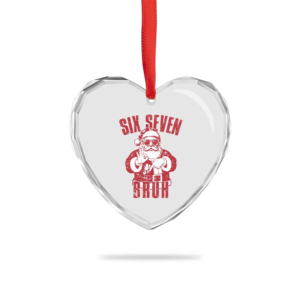Six Seven Bruh Funny Christmas Heart Crystal Glass Ornament Santa 67 Meme Teens Boys Kids Xmas Pajamas - Wonder Print Shop