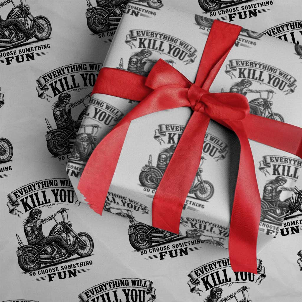 Skeleton Biker Vintage Motorcycle Graphic Wrapping Paper Roll Everything Will Kill You So Choose Something Fun