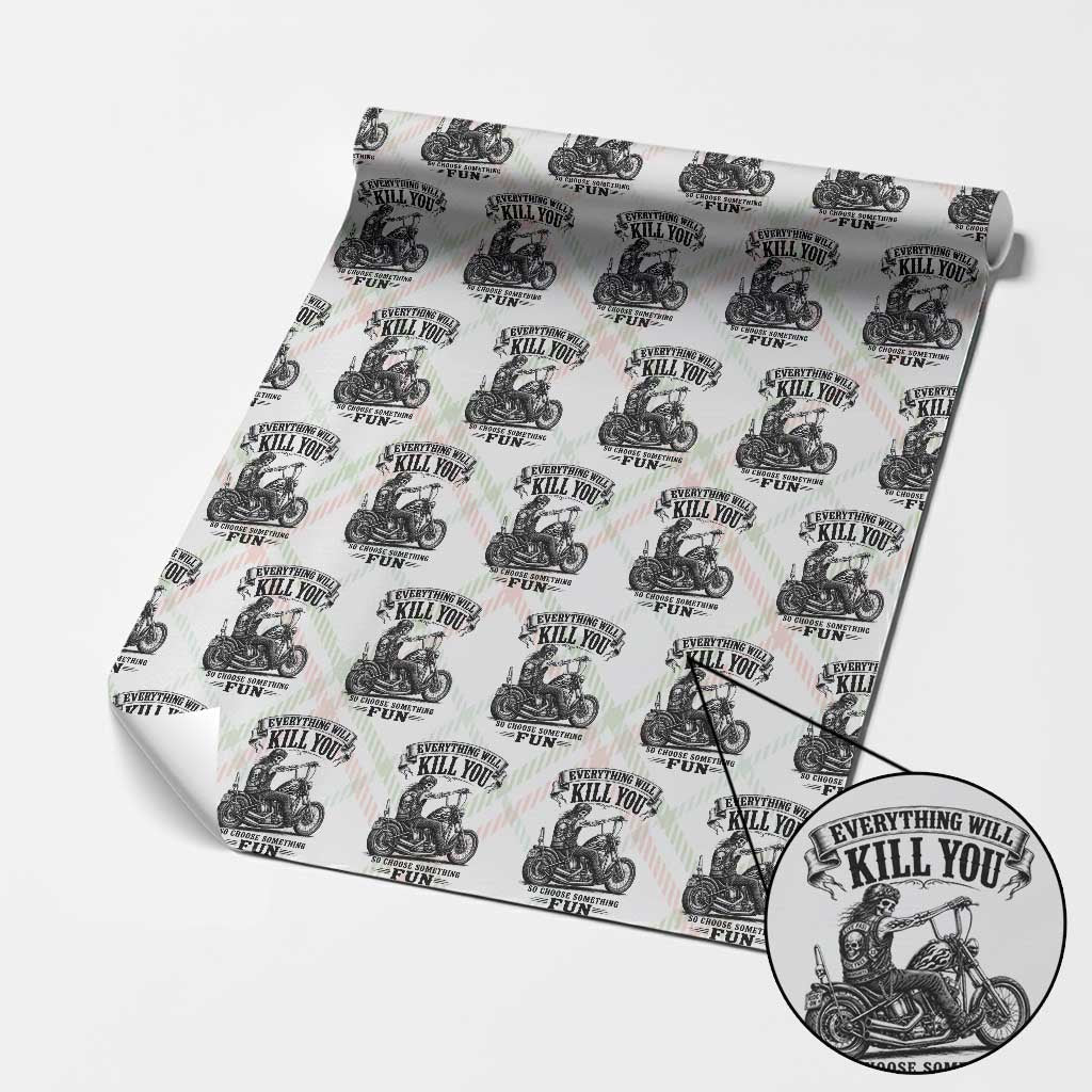 Skeleton Biker Vintage Motorcycle Graphic Wrapping Paper Roll Everything Will Kill You So Choose Something Fun