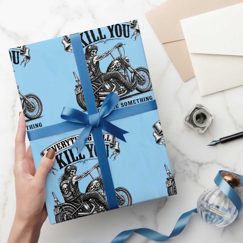 Skeleton Biker Vintage Motorcycle Graphic Wrapping Paper Roll Everything Will Kill You So Choose Something Fun