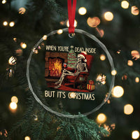 Skeleton Christmas Crystal Glass Ornament When You're Dead Inside But It's Xmas Chillin' TS02