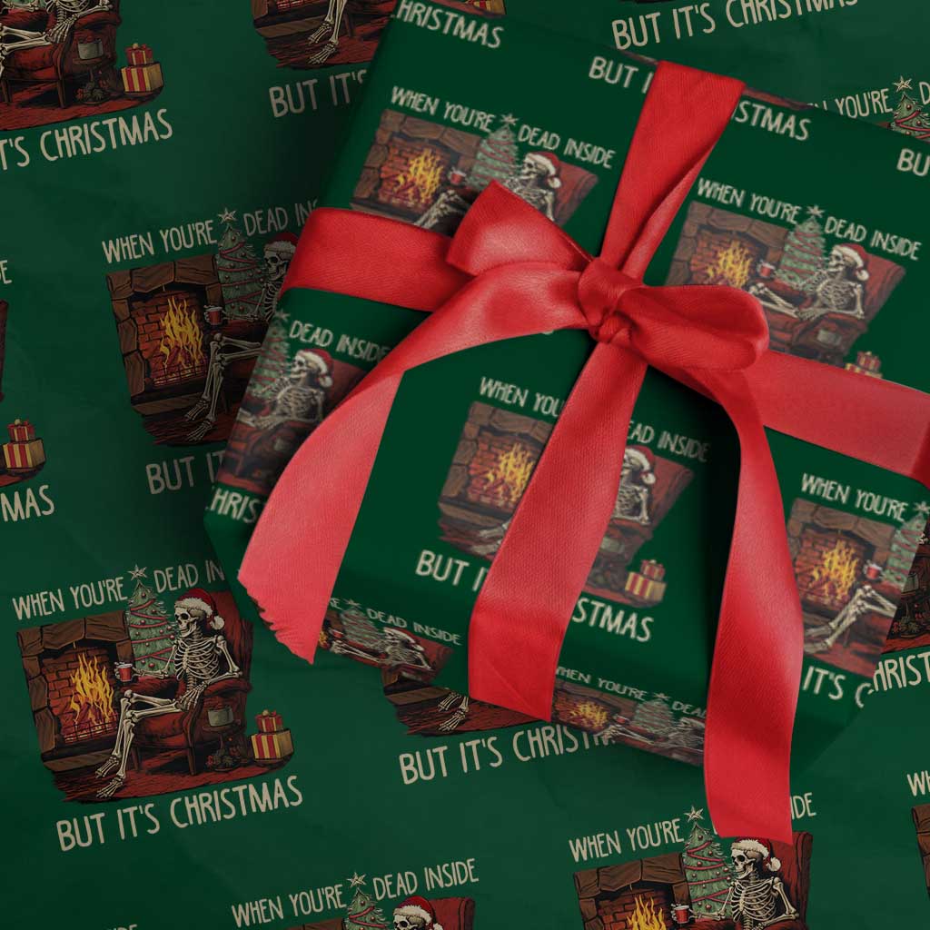 Skeleton Christmas Wrapping Paper Roll When You're Dead Inside But It's Xmas Chillin'