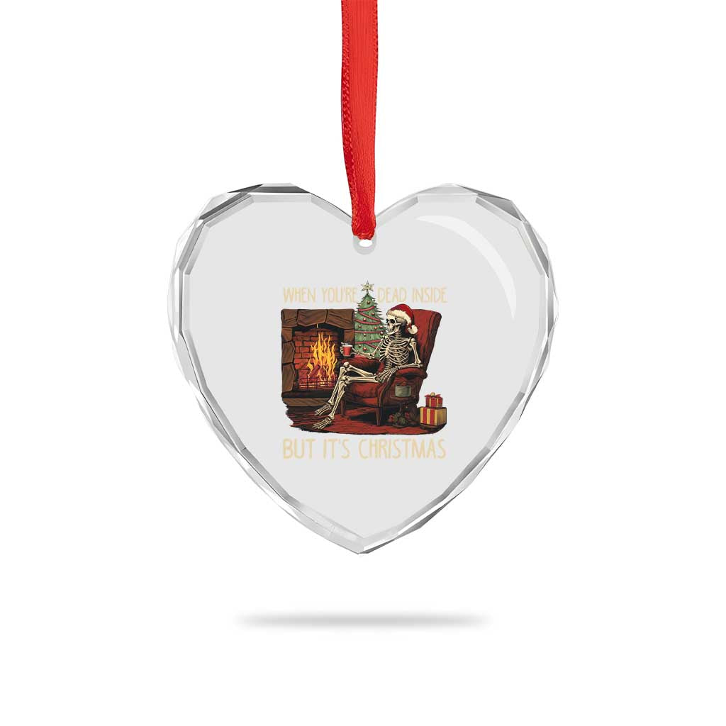Skeleton Christmas Heart Crystal Glass Ornament When You're Dead Inside But It's Xmas Chillin' - Wonder Print Shop