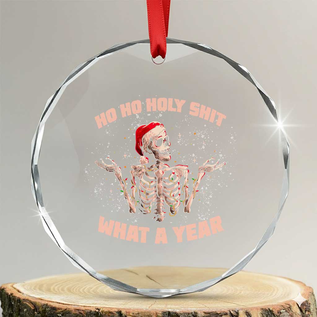 Skeleton Xmas Crystal Glass Ornament Ho Ho Holy Shit What A Year Retro Funny - Wonder Print Shop