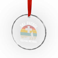 Ski Patrol You Fall We Haul Crystal Glass Ornament Funny Skiing Skier Winter Sport TS11