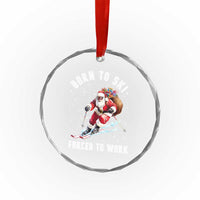 Skiing Santa Christmas Crystal Glass Ornament Funny Born to Ski Forced to Work - Wonder Print Shop
