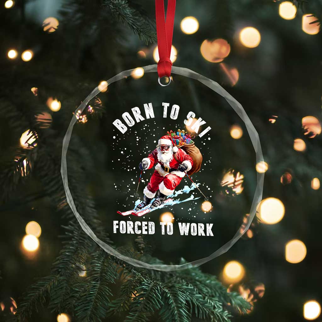 Skiing Santa Christmas Crystal Glass Ornament Funny Born to Ski Forced to Work - Wonder Print Shop