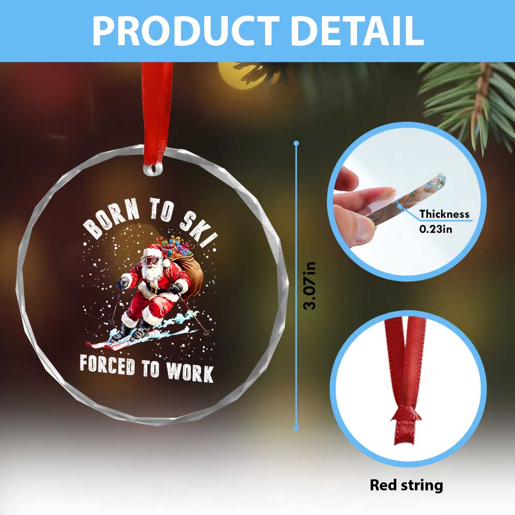 Skiing Santa Christmas Crystal Glass Ornament Funny Born to Ski Forced to Work - Wonder Print Shop