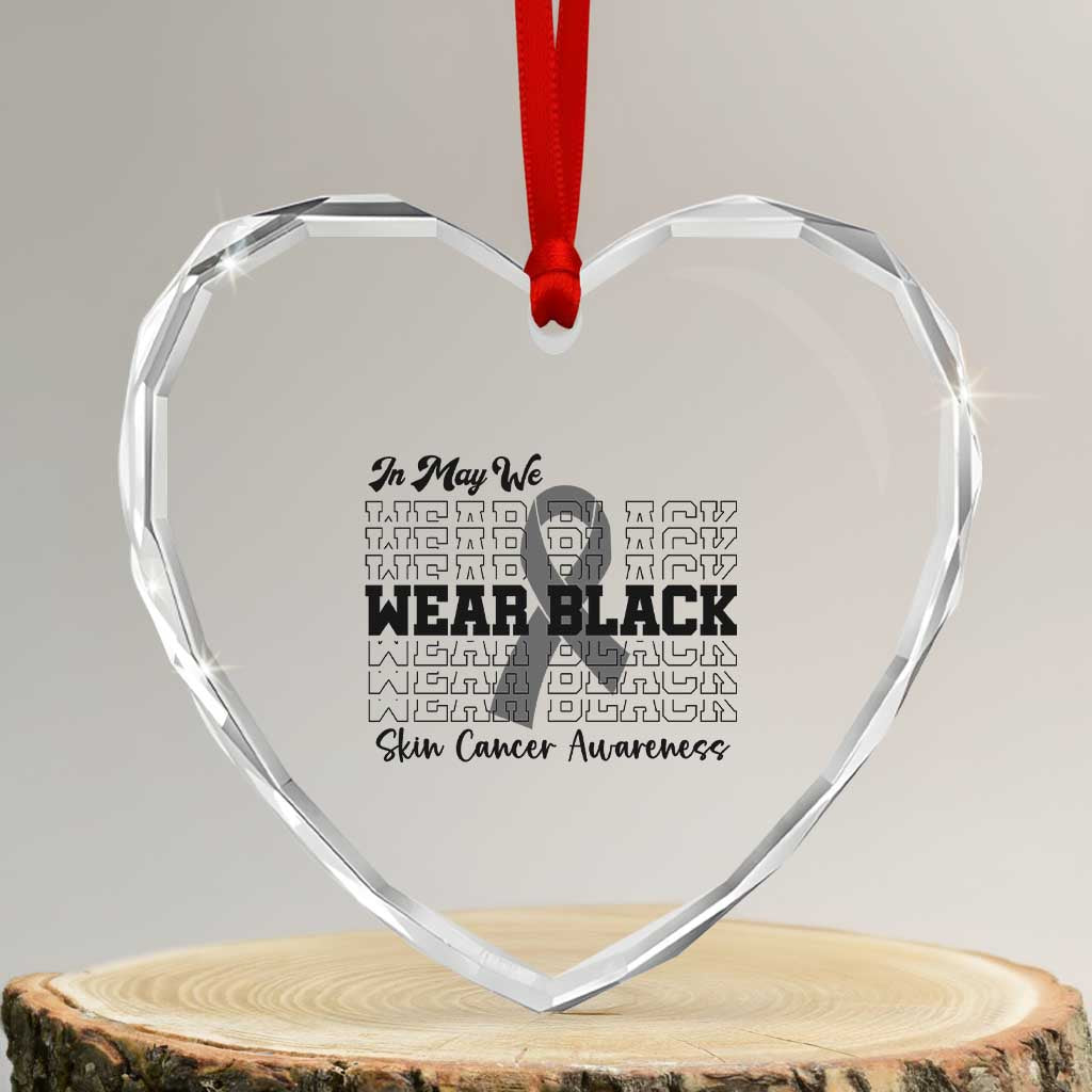 Skin Cancer Awareness Month Heart Crystal Glass Ornament In May We Wear Black