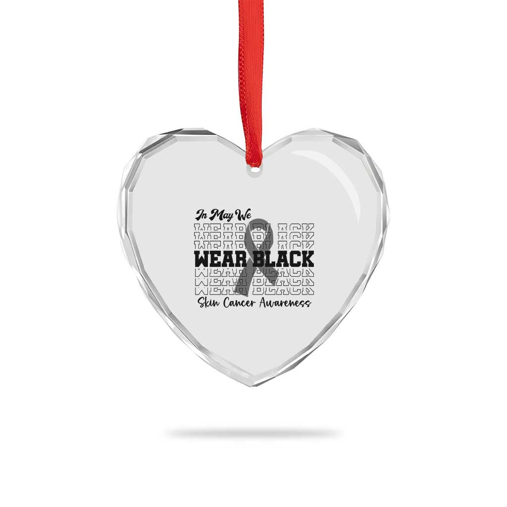 Skin Cancer Awareness Month Heart Crystal Glass Ornament In May We Wear Black