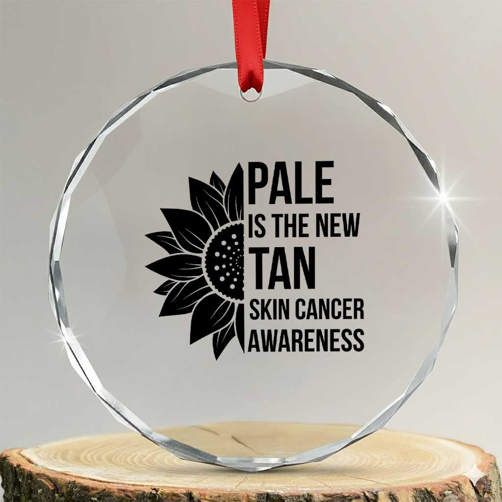 Skin Cancer Survivor Warrior Crystal Glass Ornament Pale Is The New Tan
