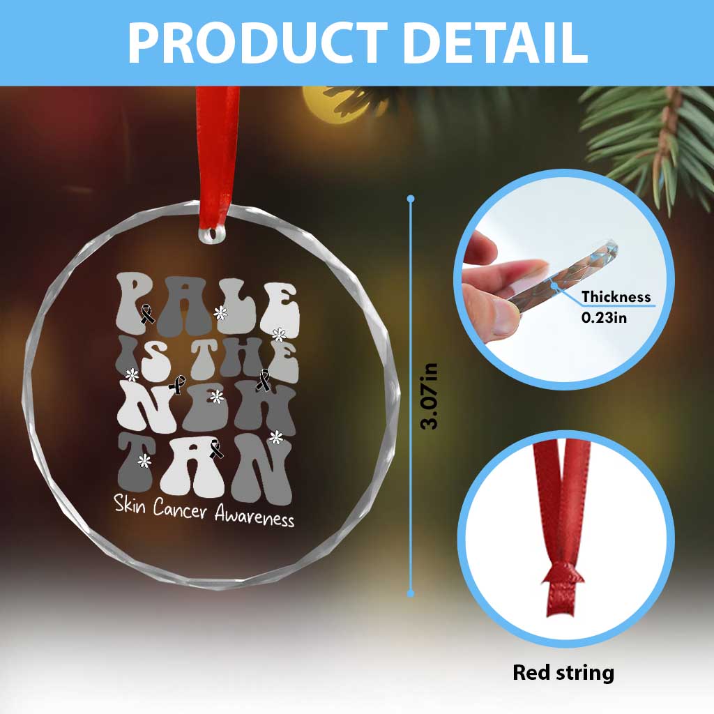 Skin Cancer Warrior Crystal Glass Ornament Pale Is The New Tan