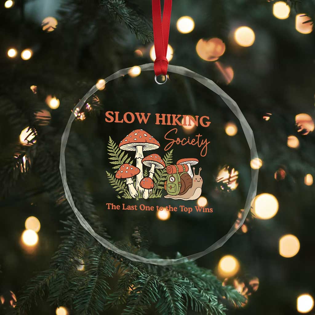 Slow Hiking Society The Last One to The Top Wins Crystal Glass Ornament Funny Snail Mountaineering