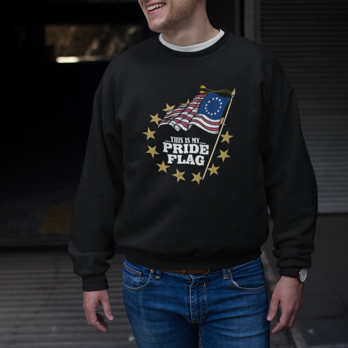 Betsy Ross Flag Sweatshirt This Is My Pride Flag American Patriotic - Wonder Print Shop