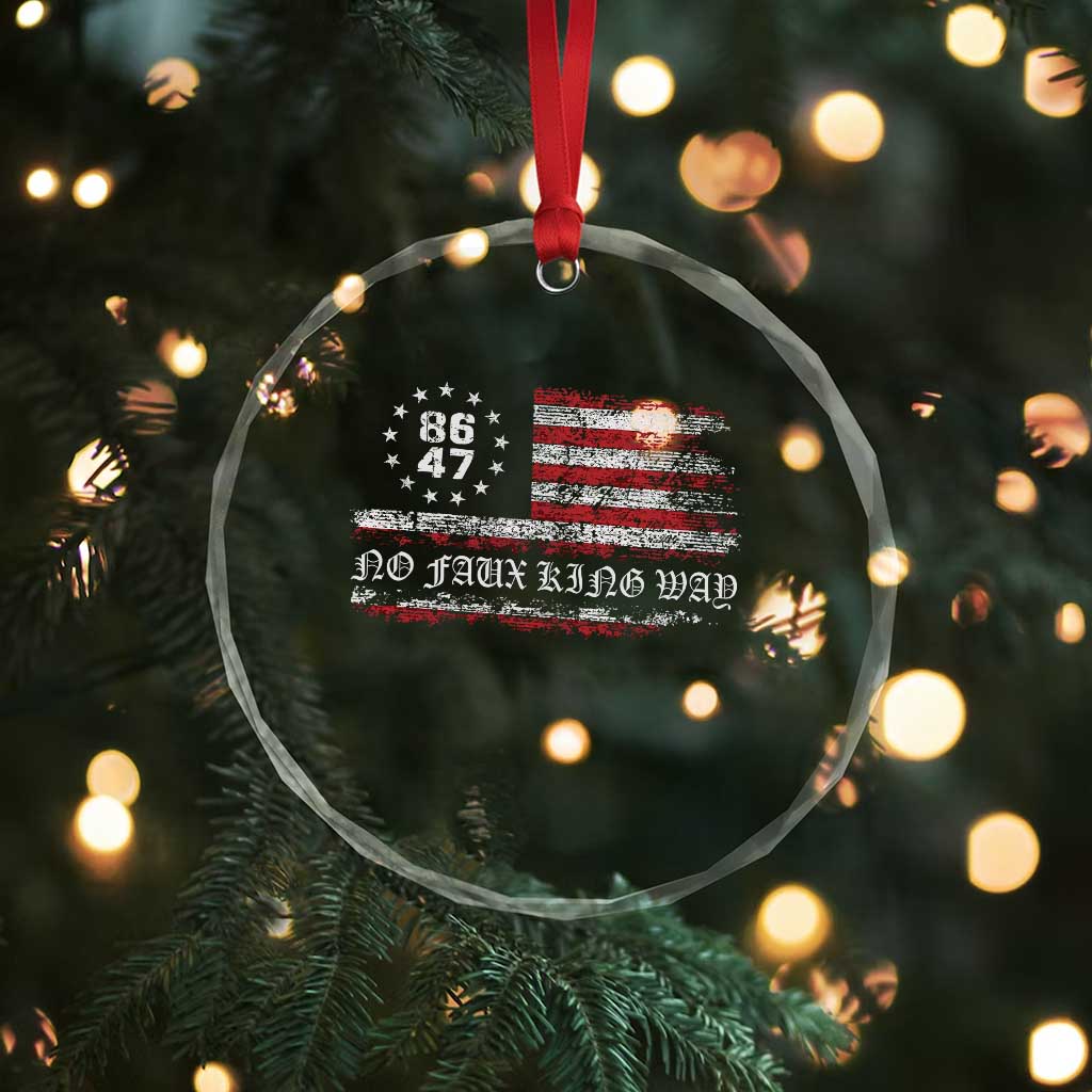 Snarky No Kings In America Crystal Glass Ornament No Faux King Way 86 47 US Flag Impeach 47 - Wonder Print Shop