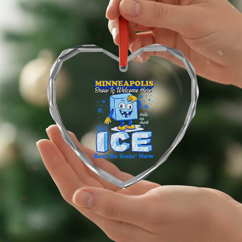 Snow is Welcome Ice is Not Heart Crystal Glass Ornament Funny Against Ice Minneapolis Resistance and Justice