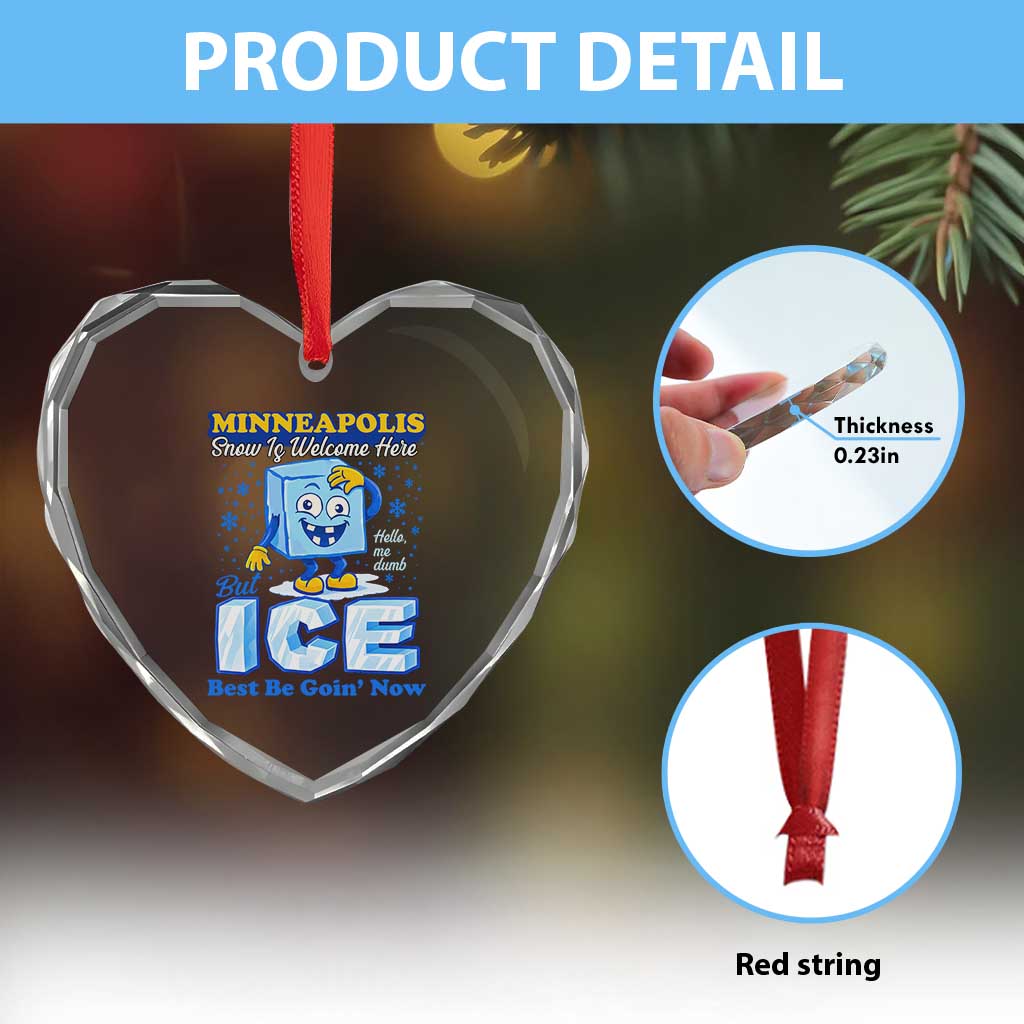 Snow is Welcome Ice is Not Heart Crystal Glass Ornament Funny Against Ice Minneapolis Resistance and Justice