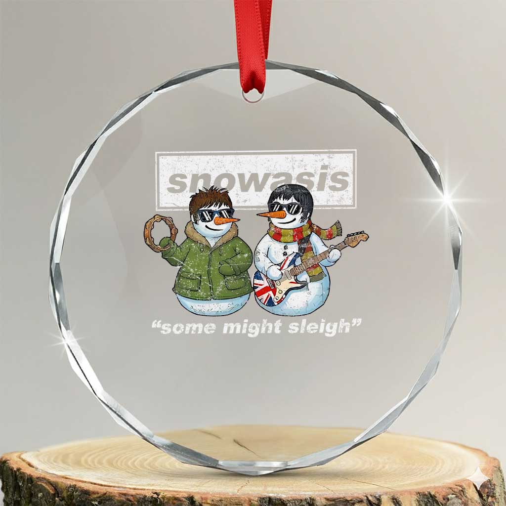 Snowasis Some Might Sleigh Christmas Crystal Glass Ornament Funny Music Lovers Snowman Singers Band - Wonder Print Shop