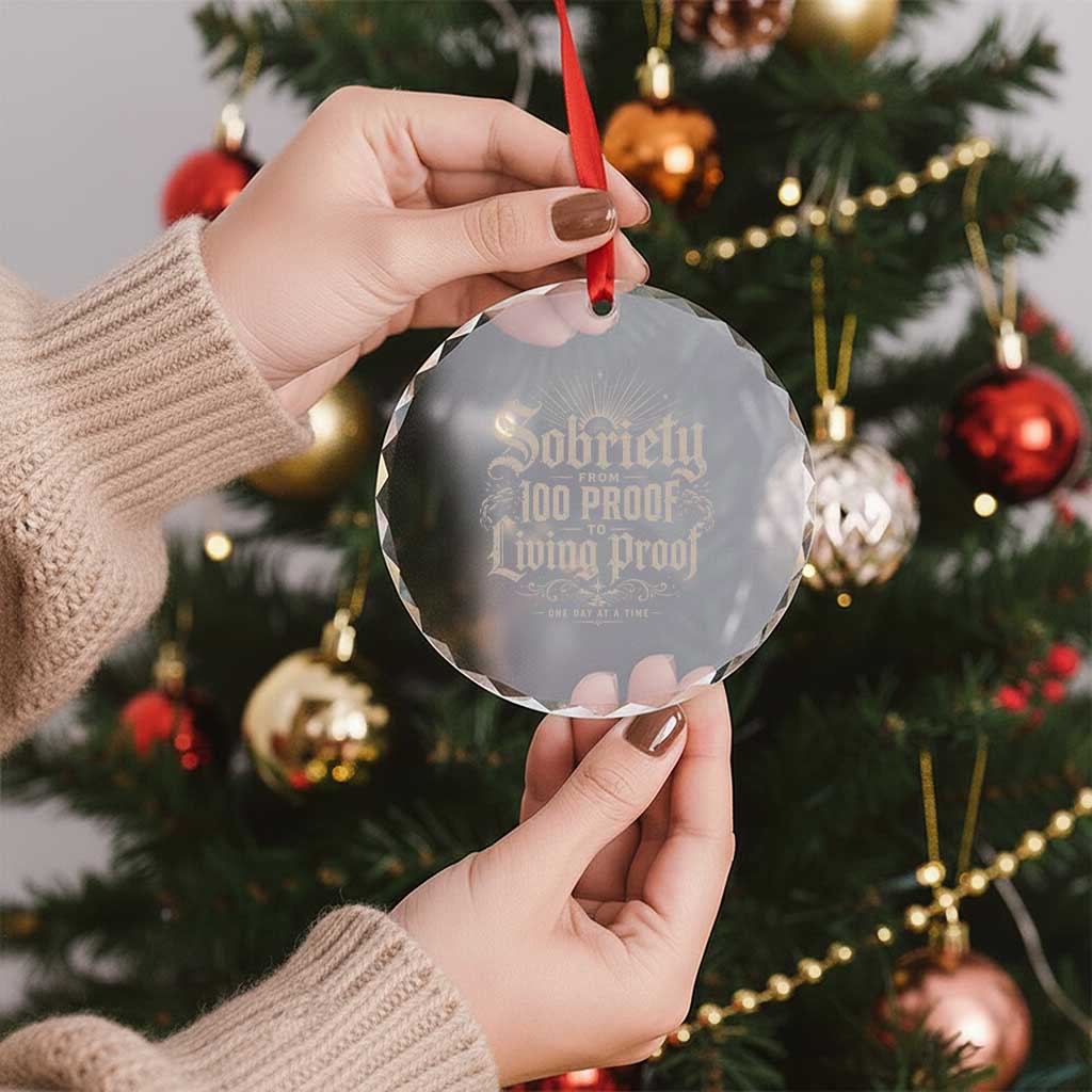 Sobriety Anniversary Crystal Glass Ornament Living Proof Sober Recovery Graphic