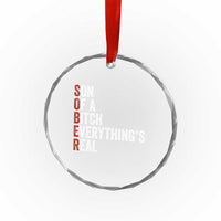 Sobriety Anniversary Crystal Glass Ornament Sober Son Of A Bitch Everythings Real AA NA