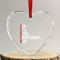 Sobriety Anniversary Heart Crystal Glass Ornament Sober Son Of A Bitch Everythings Real AA NA