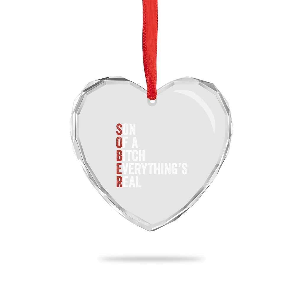 Sobriety Anniversary Heart Crystal Glass Ornament Sober Son Of A Bitch Everythings Real AA NA