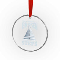 Sobriety Anniversary Sober Crystal Glass Ornament The Elevator is Broken You Will Have To Use The Steps