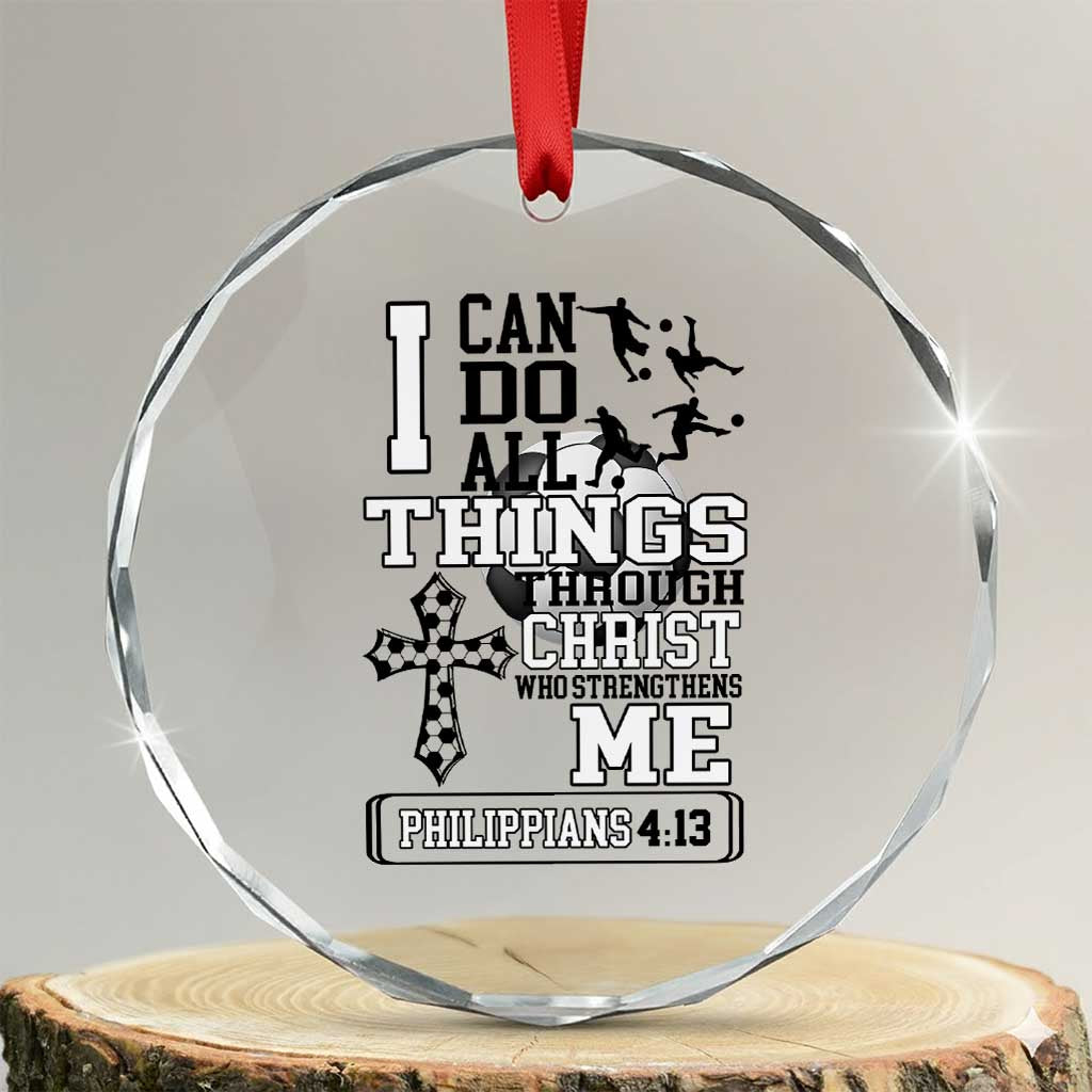 Soccer Christian Gift Crystal Glass Ornament I Can Do All Things Through Christ