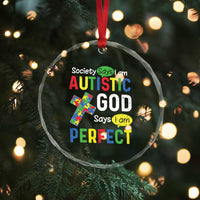 Society Says I Am Autistic God Says I Am Perfect Crystal Glass Ornament Autism Awareness