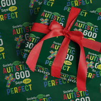 Society Says I Am Autistic God Says I Am Perfect Wrapping Paper Roll Autism Awareness