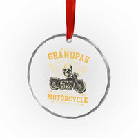 Some Grandpas Take Naps Real Grandpas Ride Motorcycle Then Take Nap Crystal Glass Ornament Funny Grandpa Biker