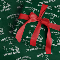 Some People Just Need A Pat On The Back Wrapping Paper Roll Funny Sarcasm Quote - Wonder Print Shop