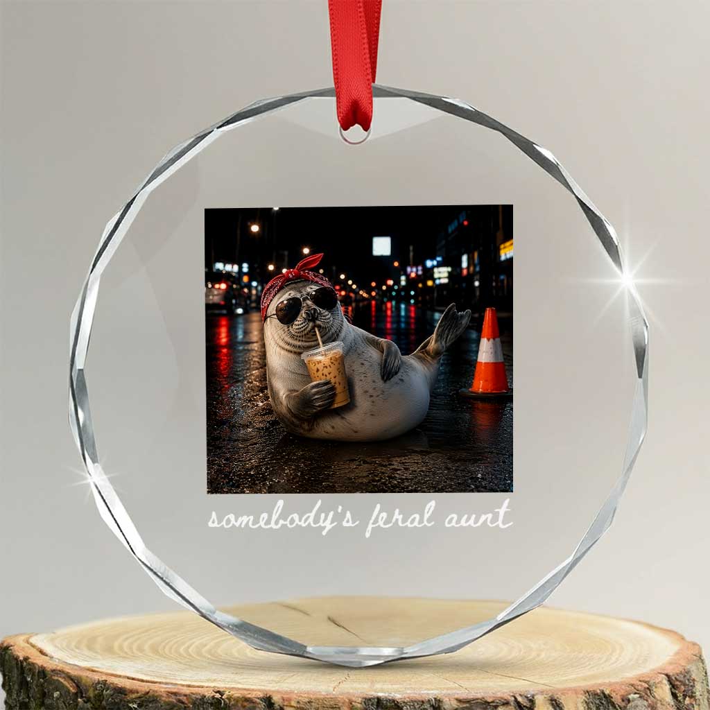 Somebody's Feral Aunt Crystal Glass Ornament Funny Neil The Seal Meme
