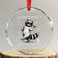 Sometimes I Just Be Fartin Crystal Glass Ornament Funny Raccoon Meme - Wonder Print Shop