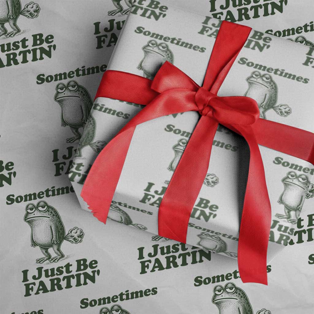 Sometimes I Just Be Fartin Funny Frog Wrapping Paper Roll