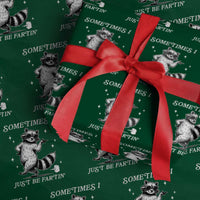 Sometimes I Just Be Fartin Wrapping Paper Roll Funny Raccoon Meme - Wonder Print Shop