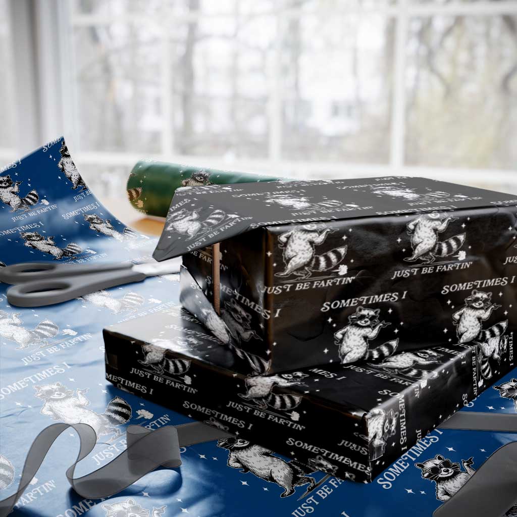 Sometimes I Just Be Fartin Wrapping Paper Roll Funny Raccoon Meme - Wonder Print Shop