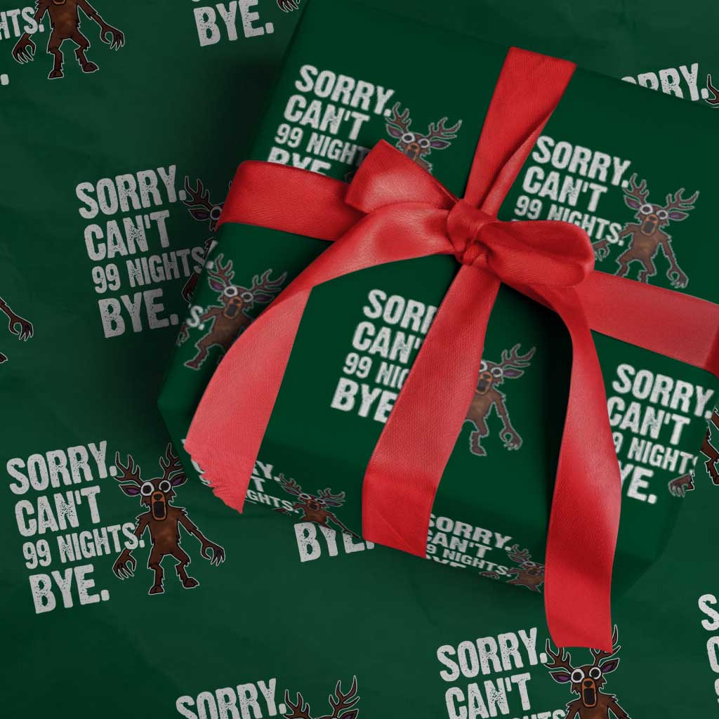 Sorry Cant 99 Nights Bye In The Forest Wrapping Paper Roll Funny Gamer Gift - Wonder Print Shop