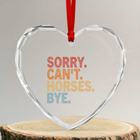 Sorry Cant Horses Bye Heart Crystal Glass Ornament Fun Horse Lover Humor - Wonder Print Shop