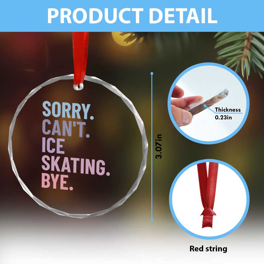 Sorry Cant Ice Skating Bye Crystal Glass Ornament Funny Ice Skating Lovers - Wonder Print Shop
