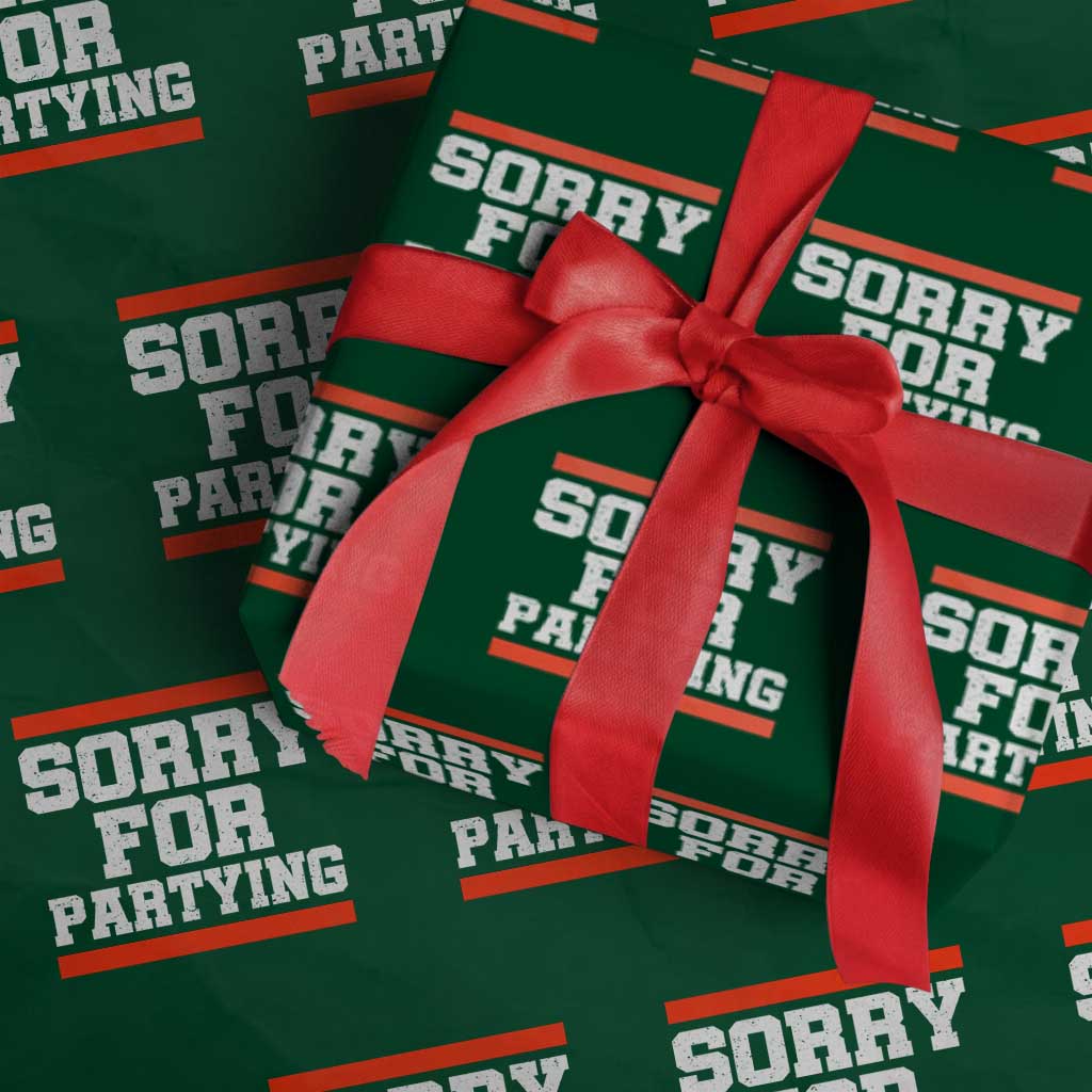 Sorry For Partying Wrapping Paper Roll Funny Present - Wonder Print Shop