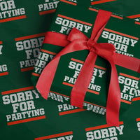Sorry For Partying Wrapping Paper Roll Funny Present - Wonder Print Shop
