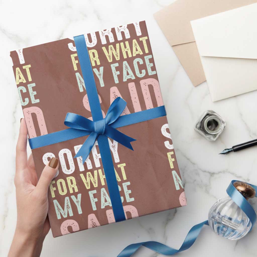 Sorry for What My Face Said Wrapping Paper Roll Retro Funny Mood Sarcastic Resting Face - Wonder Print Shop