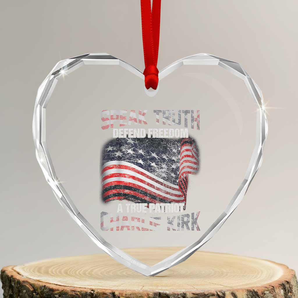 Speak Truth Defend Freedom A True Patriot Charlie Kirk Heart Crystal Glass Ornament Vintage American Flag - Wonder Print Shop
