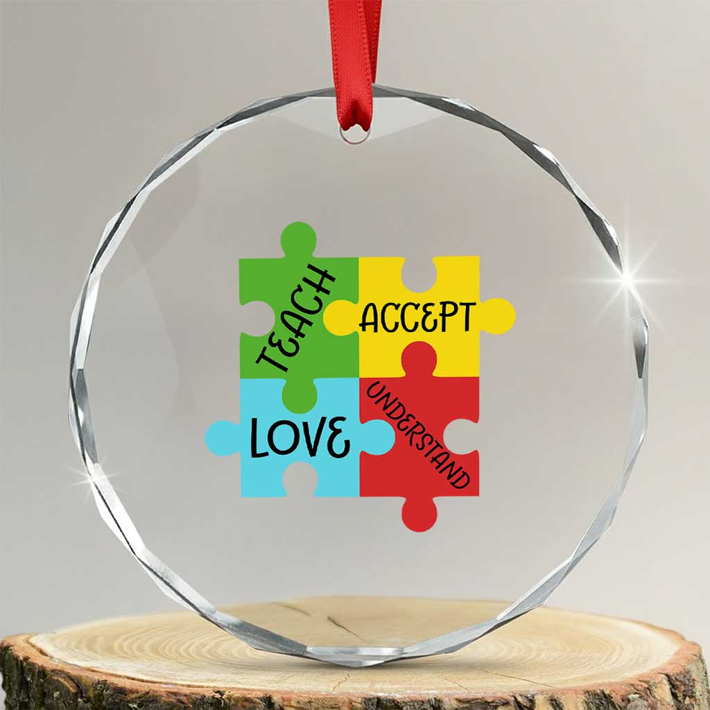 Special Ed Educator Autism Support Crystal Glass Ornament Teach Accept Understand Love