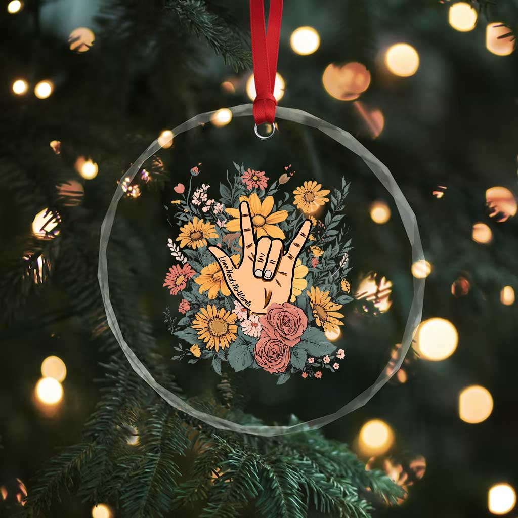 Special Education Crystal Glass Ornament Sign Language ASL Love Needs No Words - Wonder Print Shop