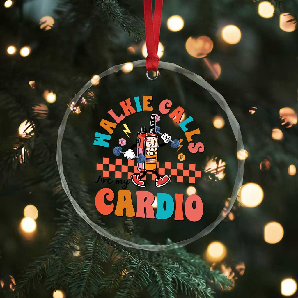 Special Education Crystal Glass Ornament Walkie Calls Are My Cardio Inspirational ABA SPED - Wonder Print Shop